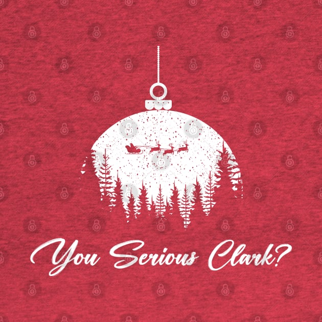 You serious clark? Christmas Vacation and Cousin Eddie by woodsman